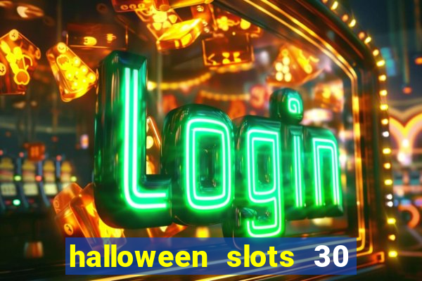 halloween slots 30 linhas multi jogos